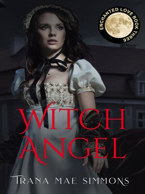 cover image of Witch Angel (Enchanted Love, Book 3)